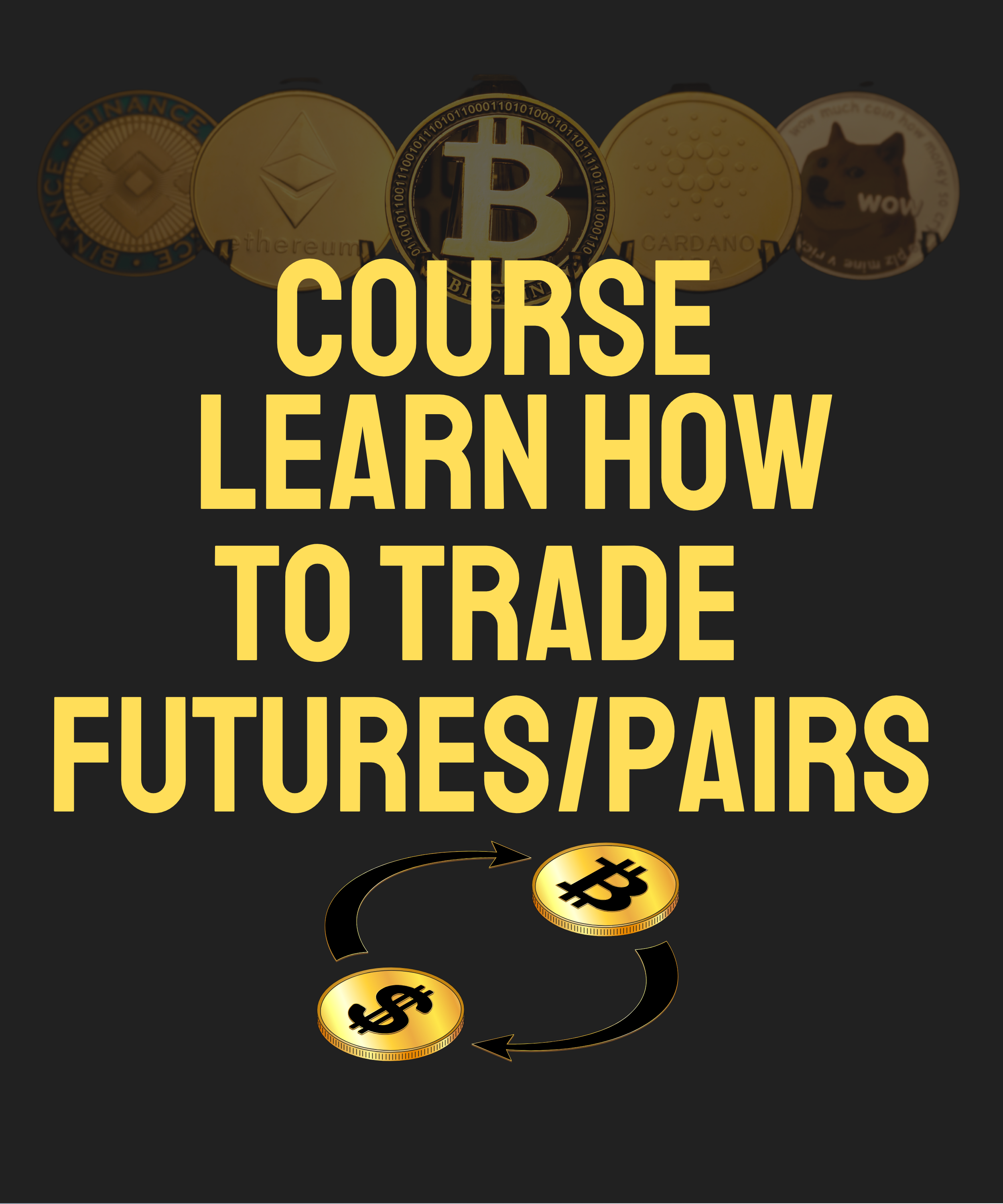Course | Learn How to Trade Futures/Pairs